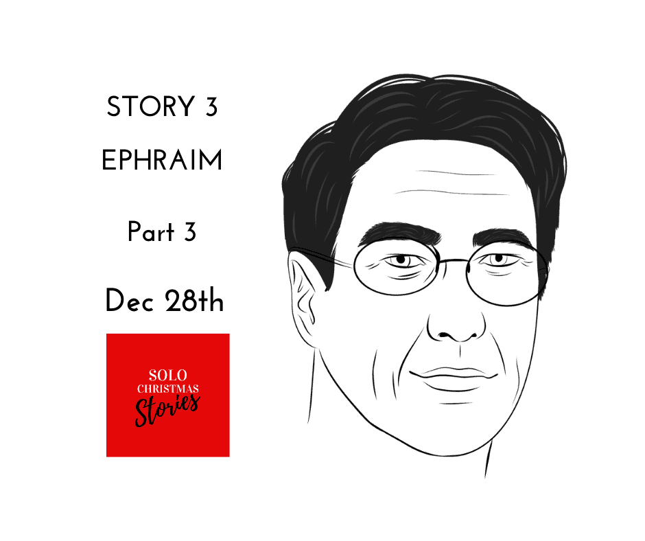 Ephraim Part 3 Solo Christmas Short Stories