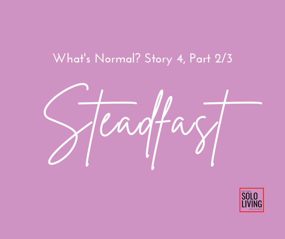 What's Normal? Steadfast