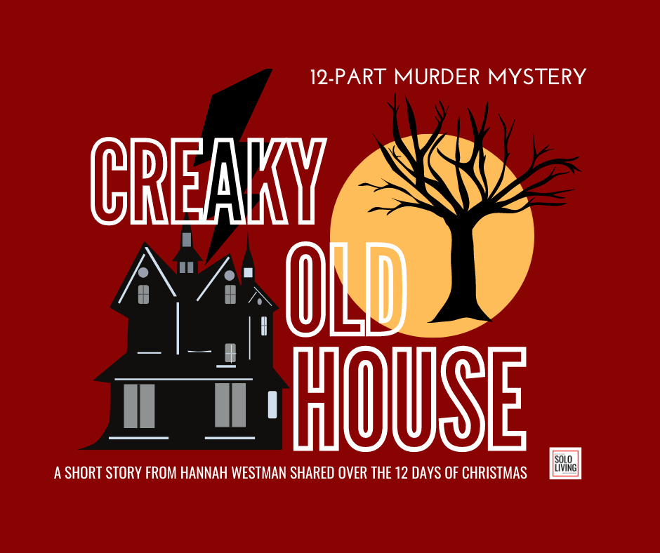 Creaky Old House Short Story Murder Mystery