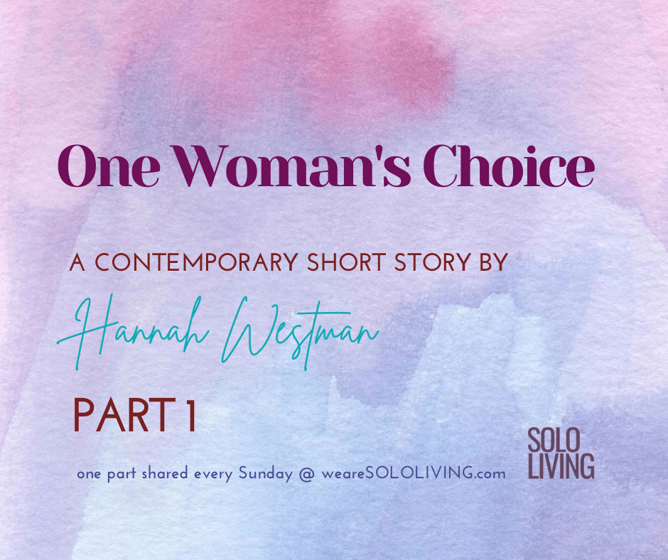 One Woman's Choice - Part 1