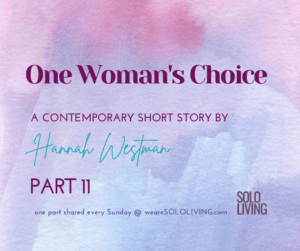 One Woman's Choice Part 11