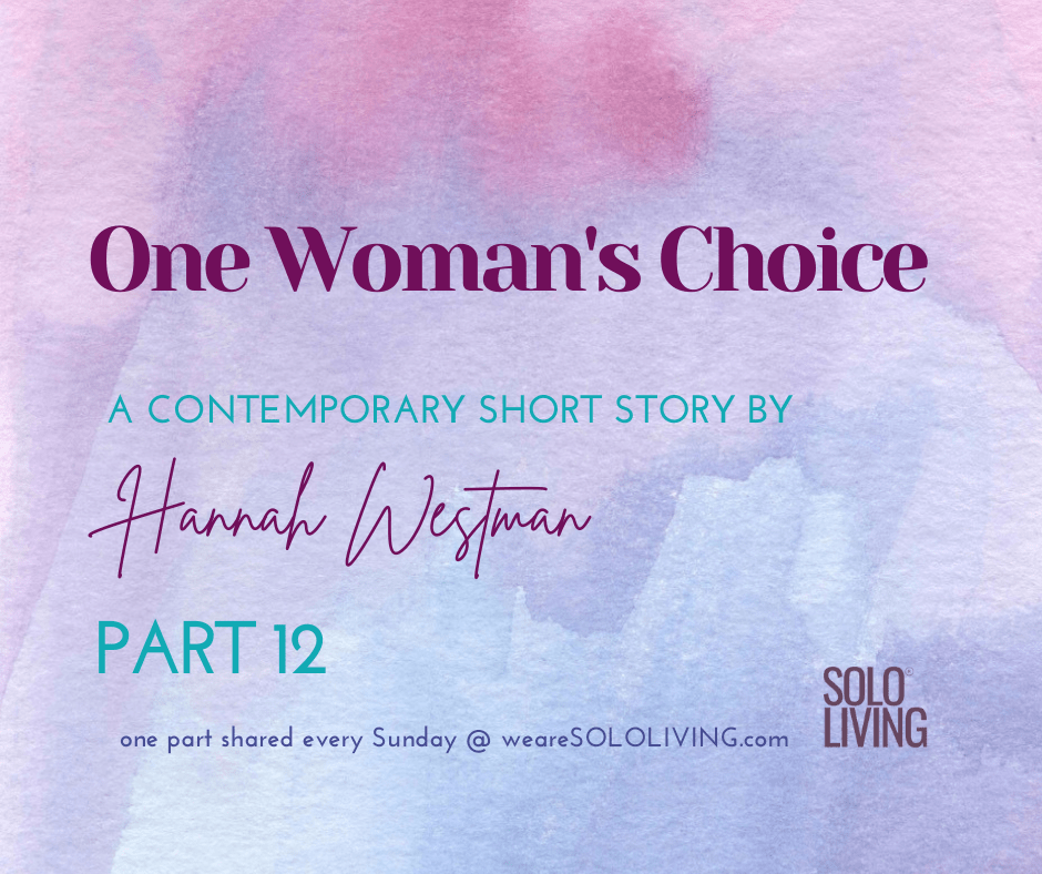 One Woman's Choice Short Story Part 12