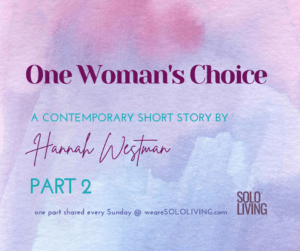 One Woman's Choice Part 2