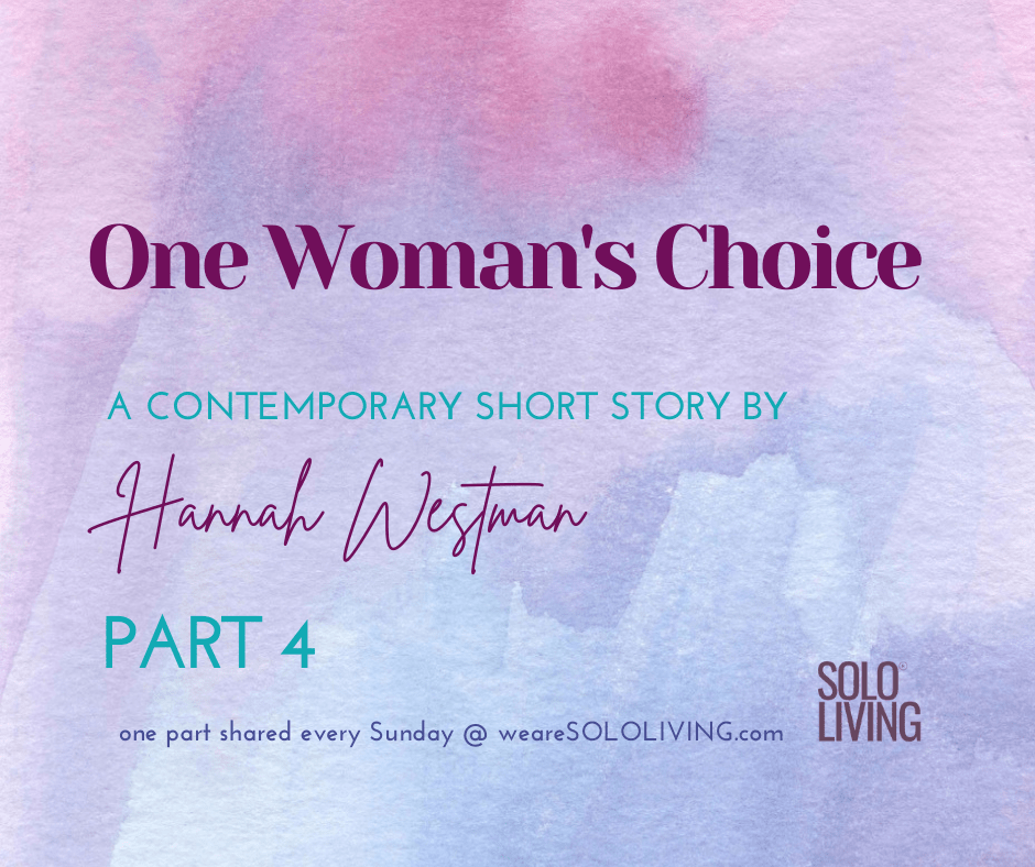 One Woman's Choice Part 4