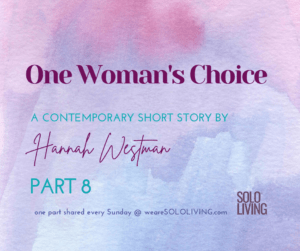 One Woman's Choice Part 8