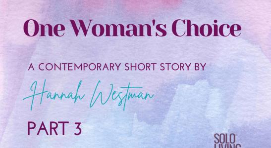 One Woman's Choice Part 3